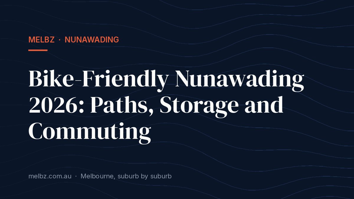 Title card: Bike-Friendly Nunawading 2026: Paths, Storage and Commuting