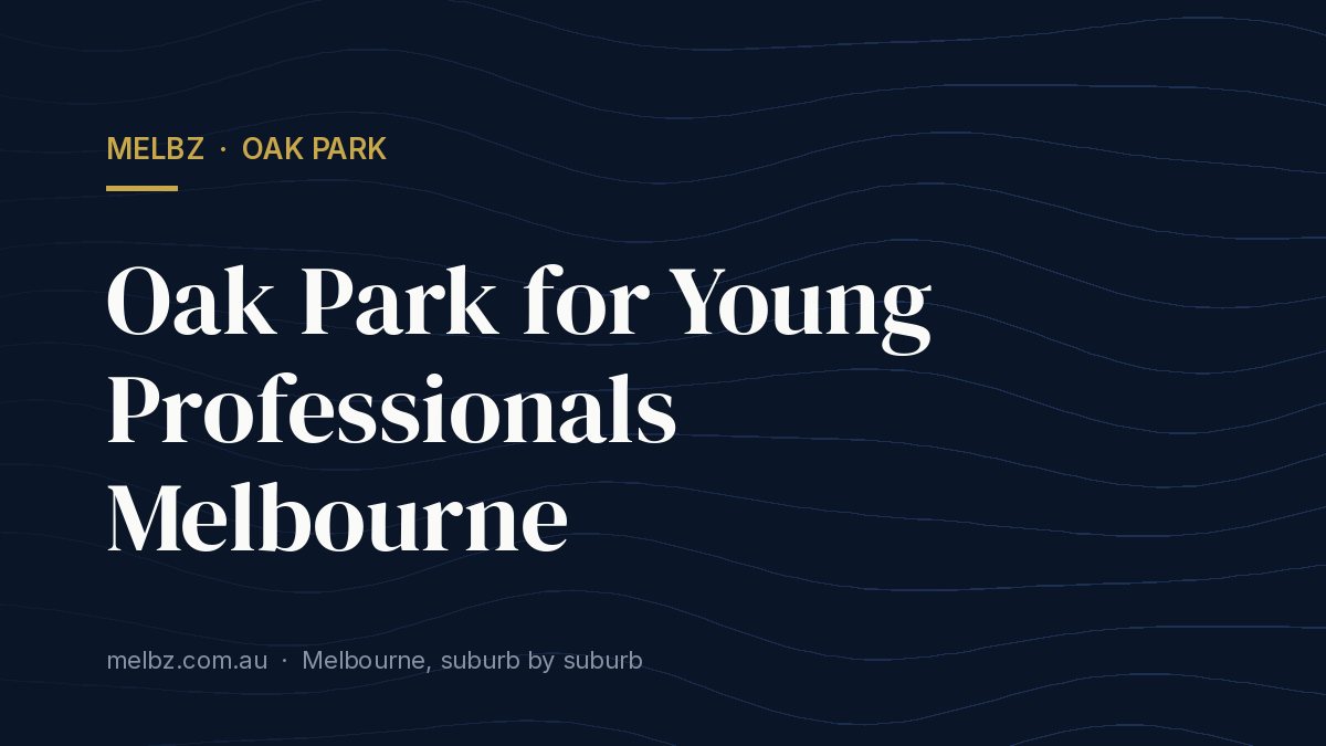 Title card: Oak Park for Young Professionals Melbourne