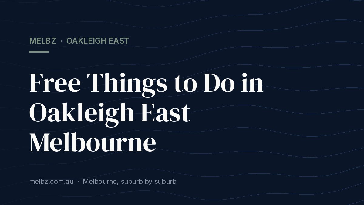 Title card: Free Things to Do in Oakleigh East Melbourne