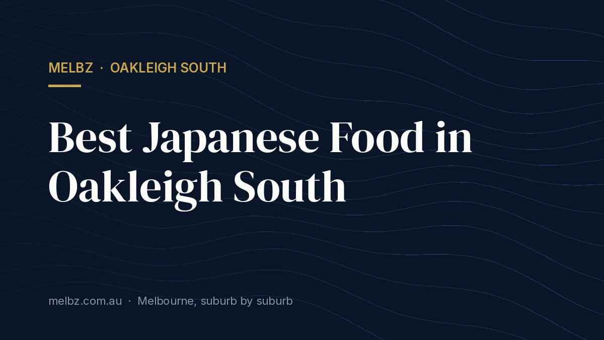 Title card: Best Japanese Food in Oakleigh South