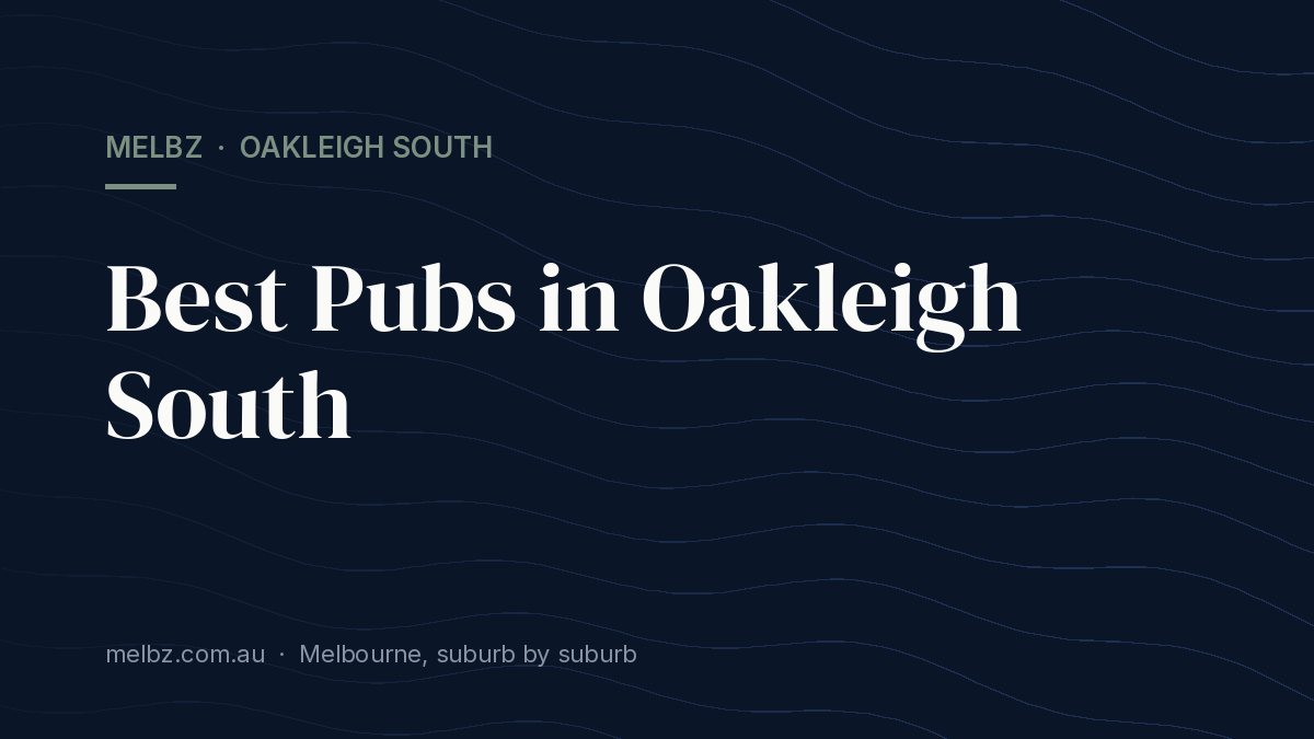 Title card: Best Pubs in Oakleigh South