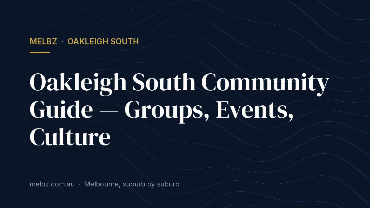 Title card: Oakleigh South Community Guide — Groups, Events, Culture