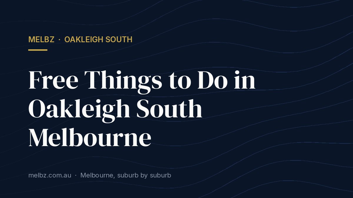 Title card: Free Things to Do in Oakleigh South Melbourne