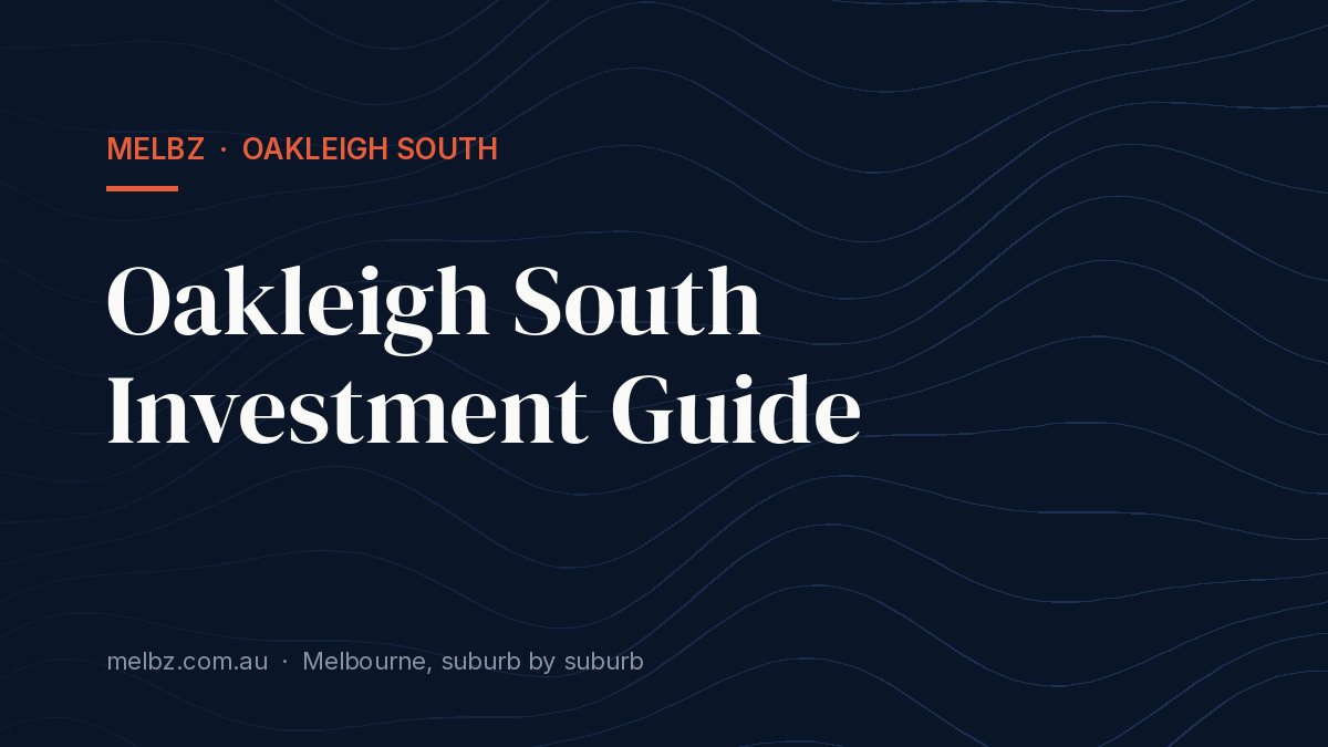 Title card: Oakleigh South Investment Guide