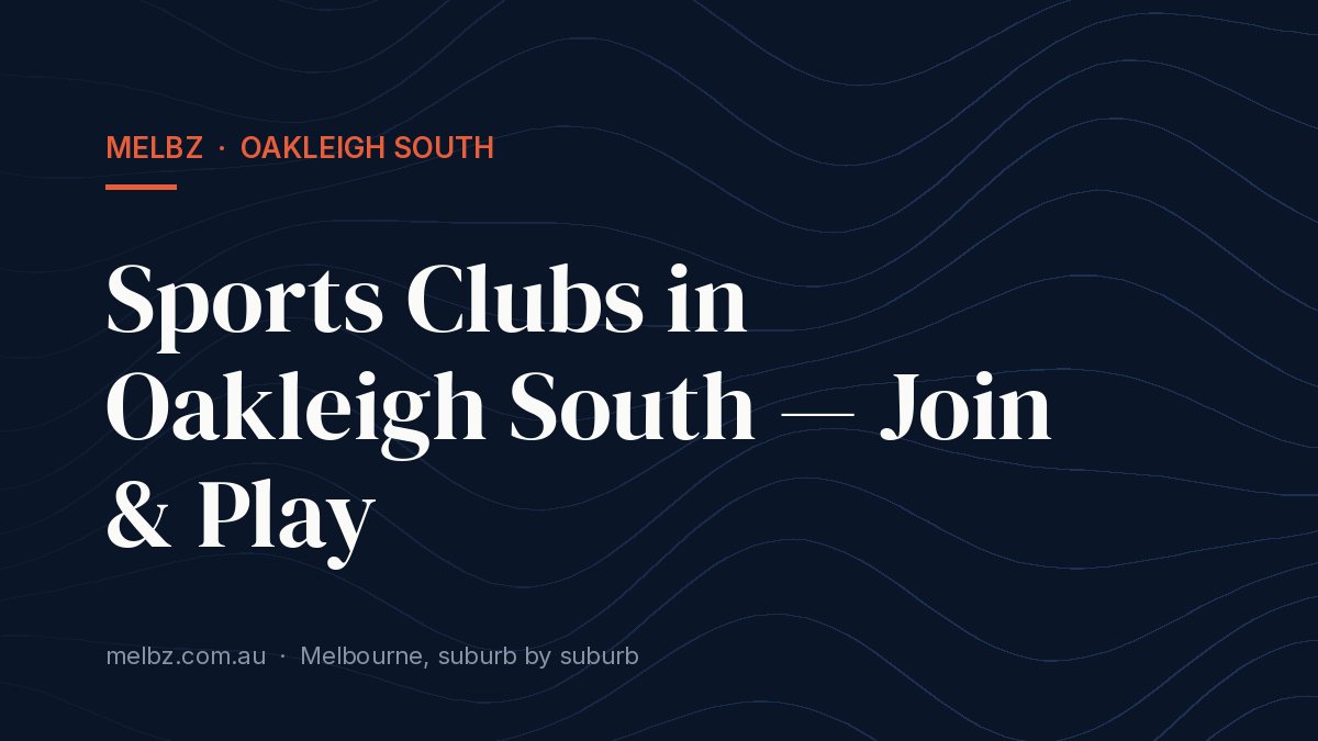 Title card: Sports Clubs in Oakleigh South — Join & Play