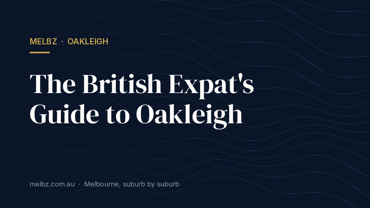 Title card: The British Expat's Guide to Oakleigh