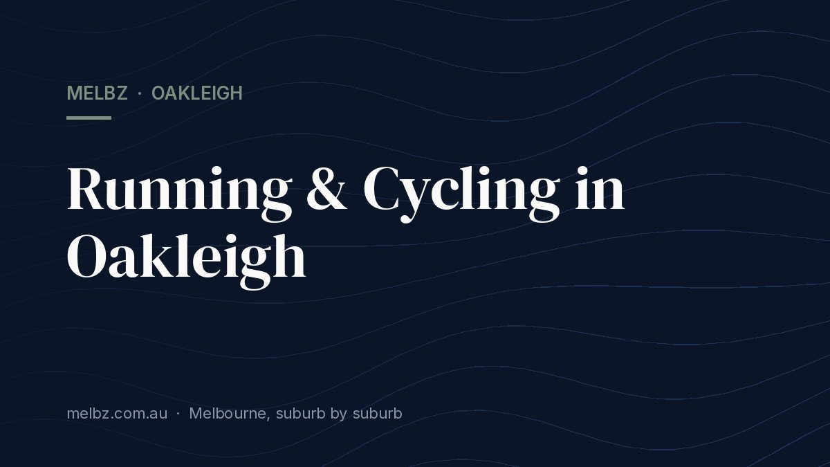 Title card: Running & Cycling in Oakleigh
