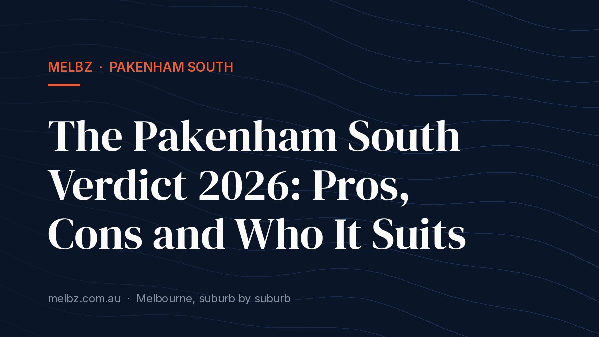 Title card: The Pakenham South Verdict 2026: Pros, Cons and Who It Suits