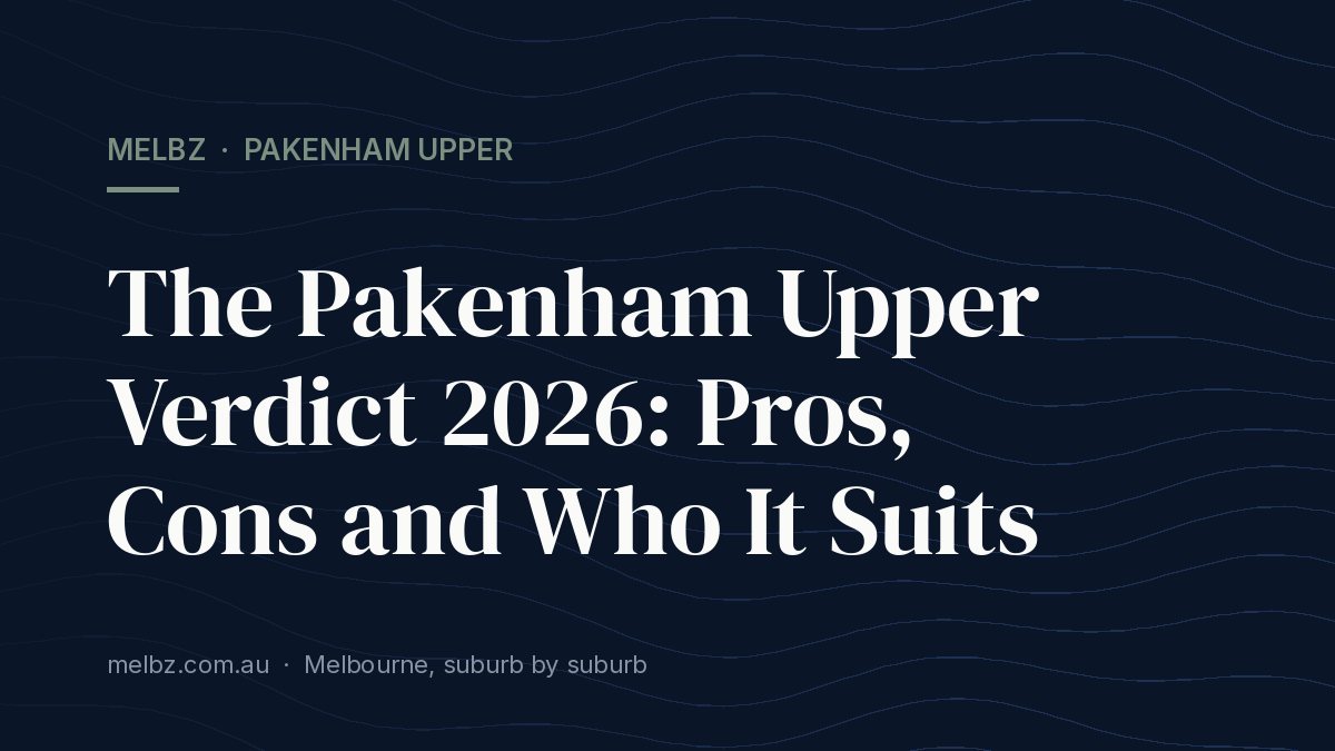 Title card: The Pakenham Upper Verdict 2026: Pros, Cons and Who It Suits
