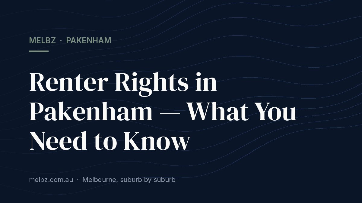 Title card: Renter Rights in Pakenham — What You Need to Know