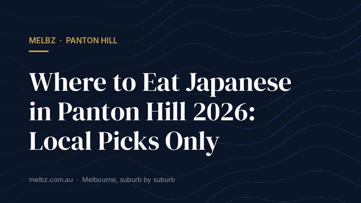 Title card: Where to Eat Japanese in Panton Hill 2026: Local Picks Only