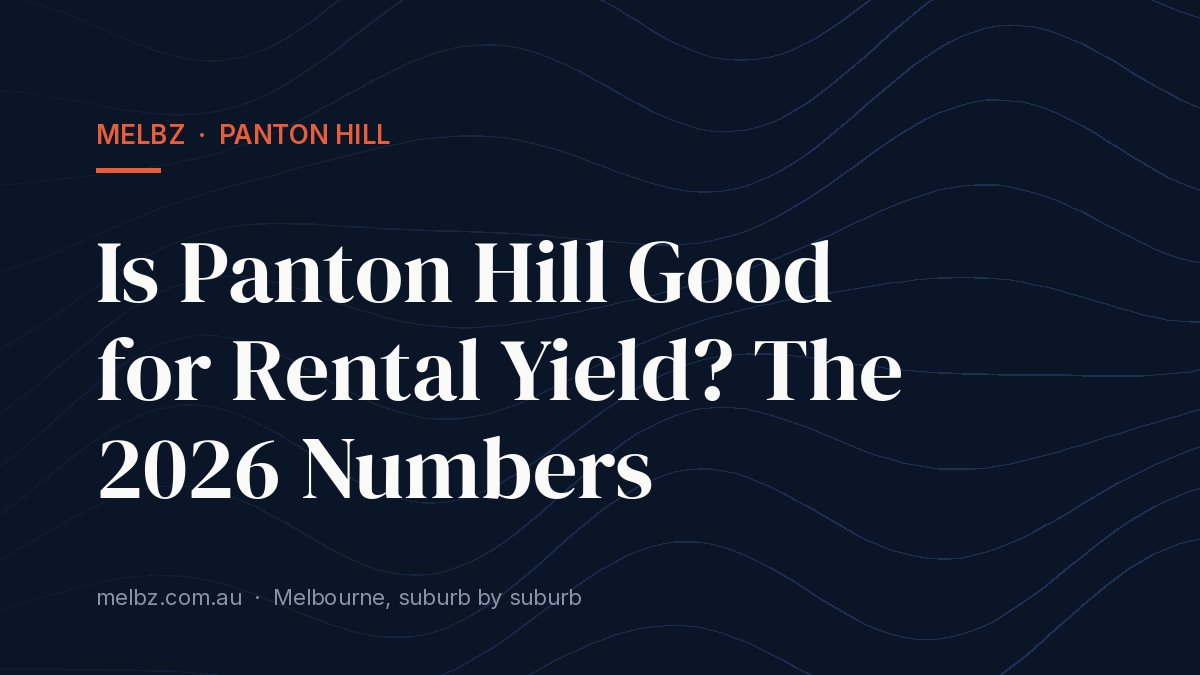 Title card: Is Panton Hill Good for Rental Yield? The 2026 Numbers