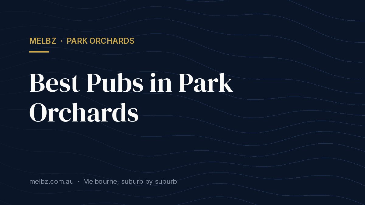 Title card: Best Pubs in Park Orchards