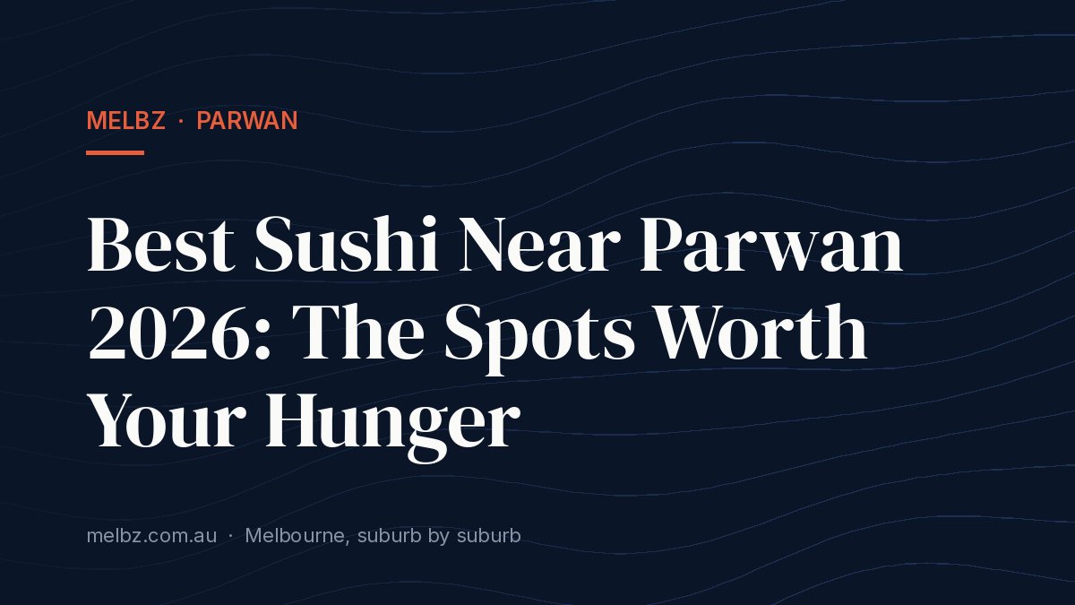 Title card: Best Sushi Near Parwan 2026: The Spots Worth Your Hunger