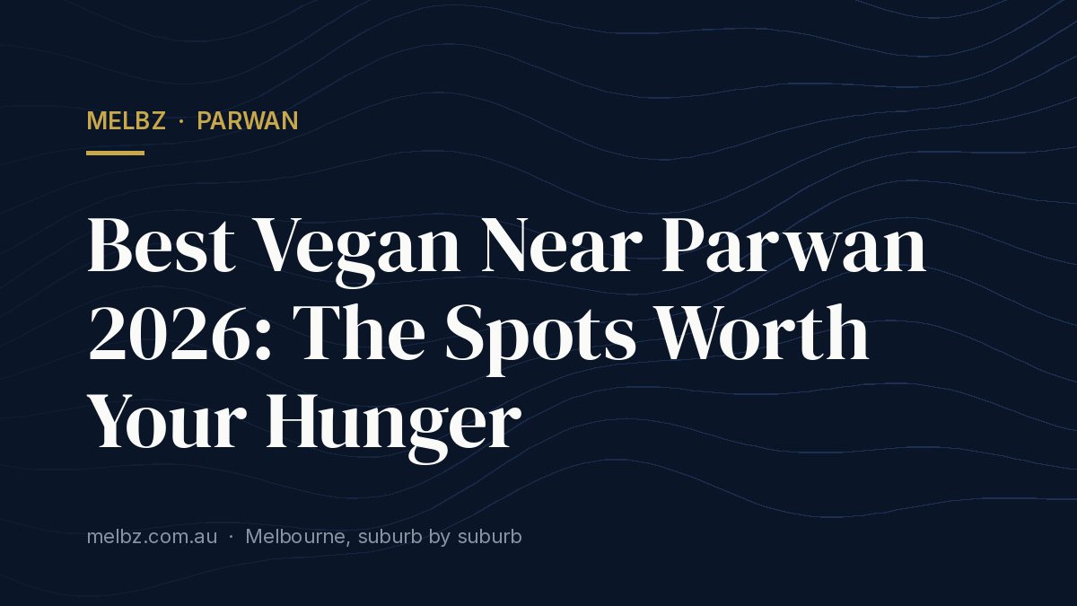 Title card: Best Vegan Near Parwan 2026: The Spots Worth Your Hunger