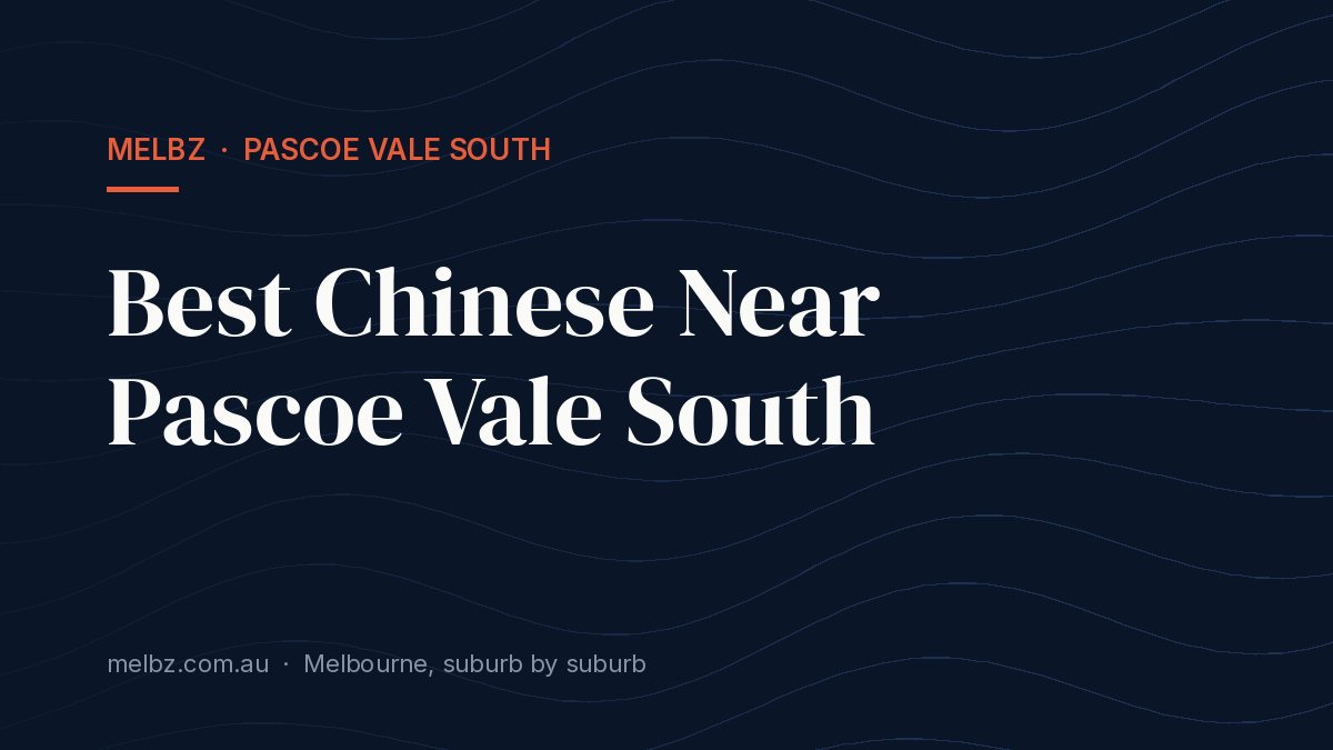 Title card: Best Chinese Near Pascoe Vale South