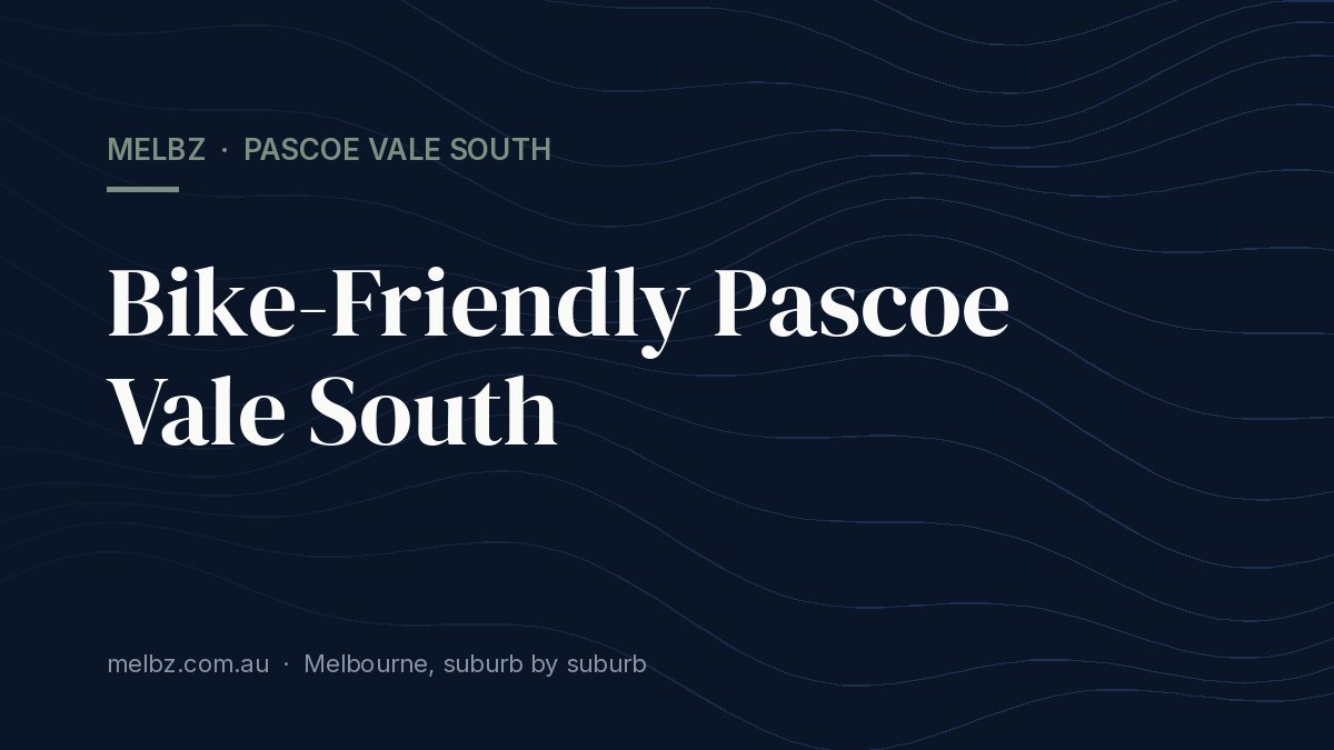 Title card: Bike-Friendly Pascoe Vale South