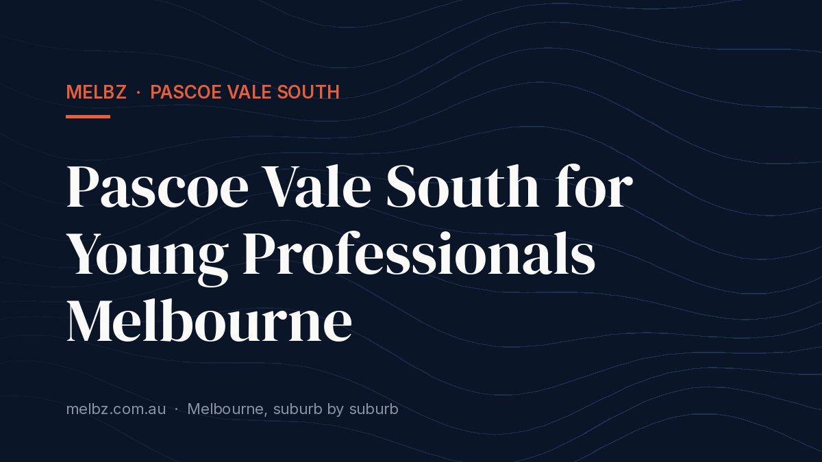 Title card: Pascoe Vale South for Young Professionals Melbourne
