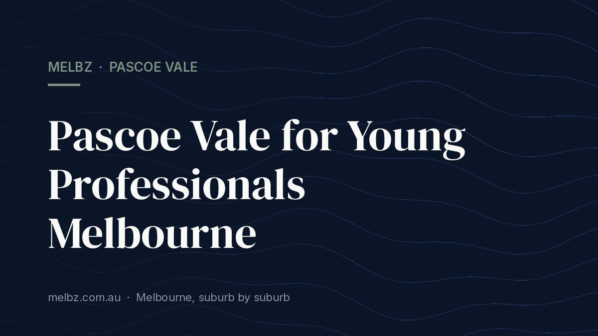 Title card: Pascoe Vale for Young Professionals Melbourne