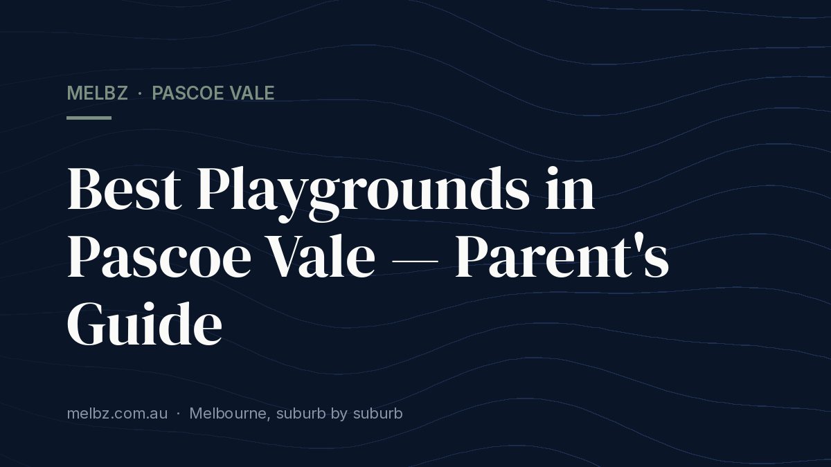 Title card: Best Playgrounds in Pascoe Vale — Parent's Guide