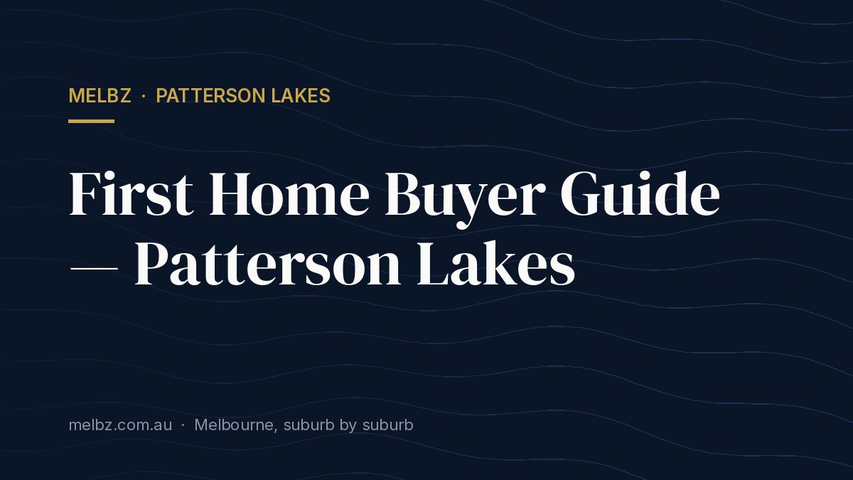 Title card: First Home Buyer Guide — Patterson Lakes