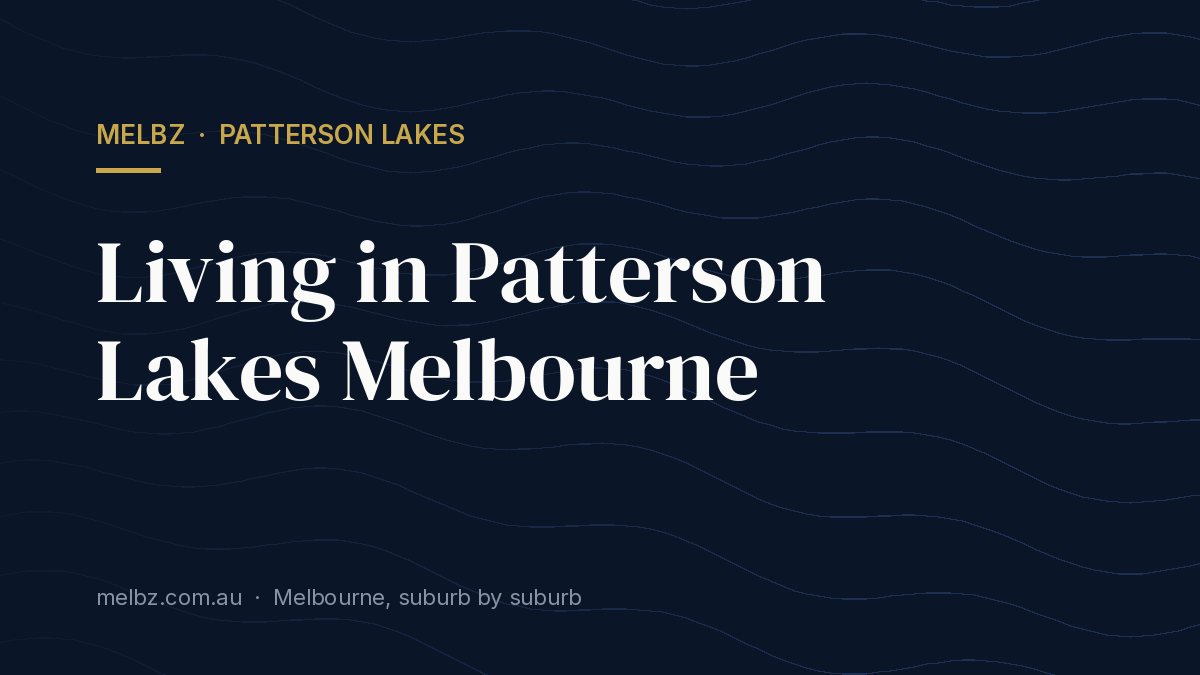 Title card: Living in Patterson Lakes Melbourne