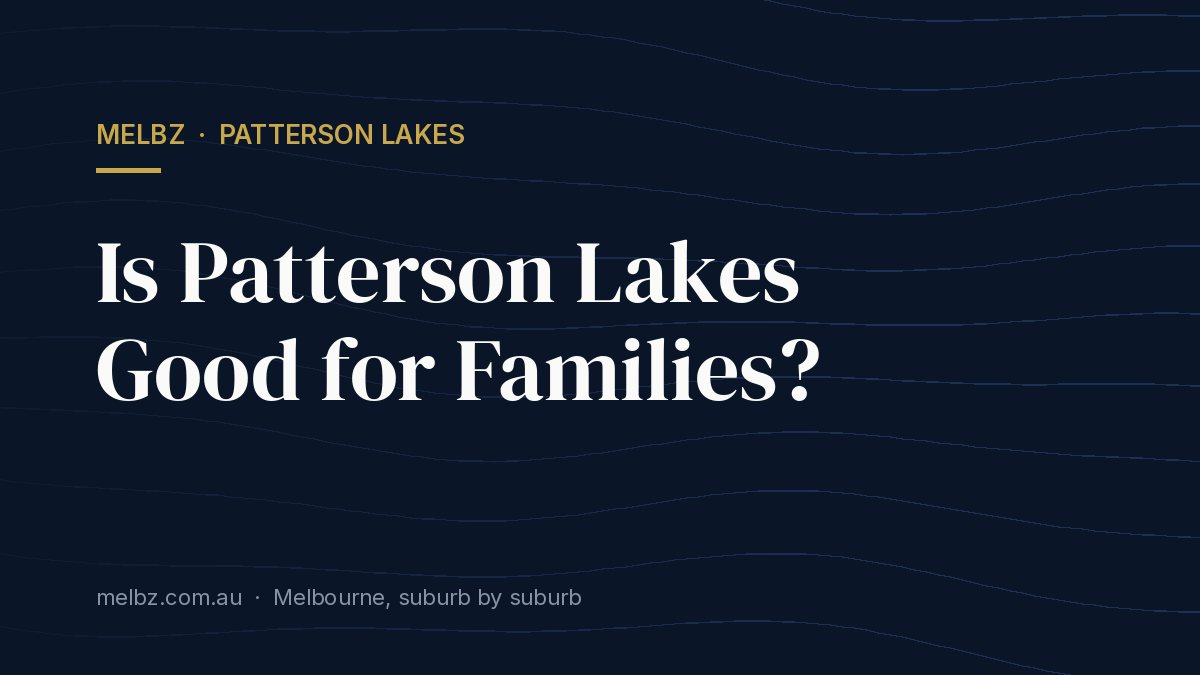 Title card: Is Patterson Lakes Good for Families?