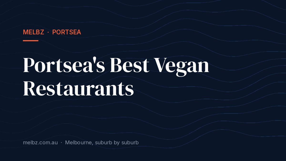 Title card: Portsea's Best Vegan Restaurants
