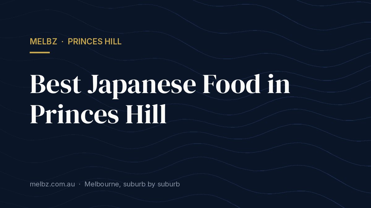 Title card: Best Japanese Food in Princes Hill