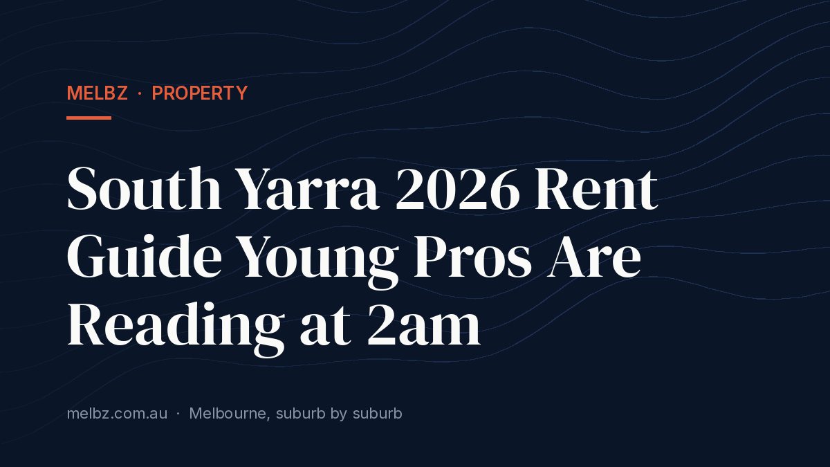 Title card: South Yarra 2026 Rent Guide Young Pros Are Reading at 2am