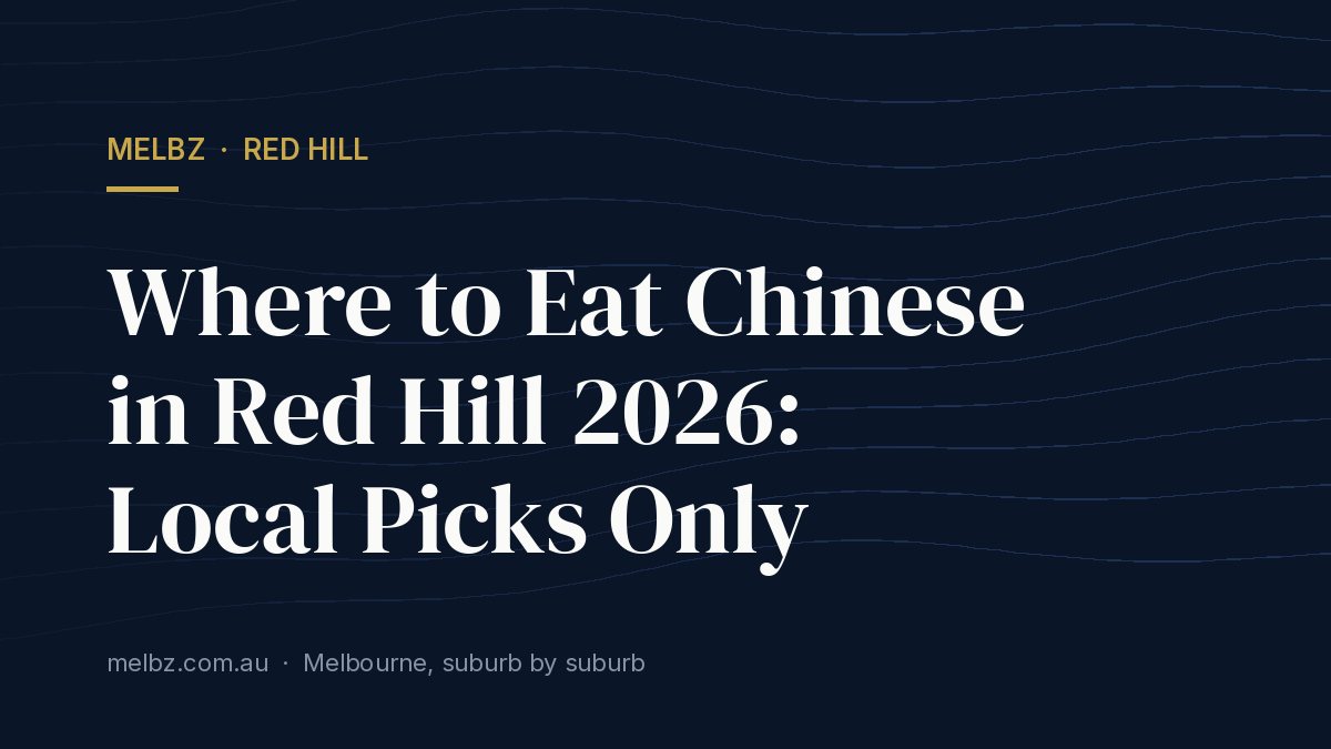 Title card: Where to Eat Chinese in Red Hill 2026: Local Picks Only