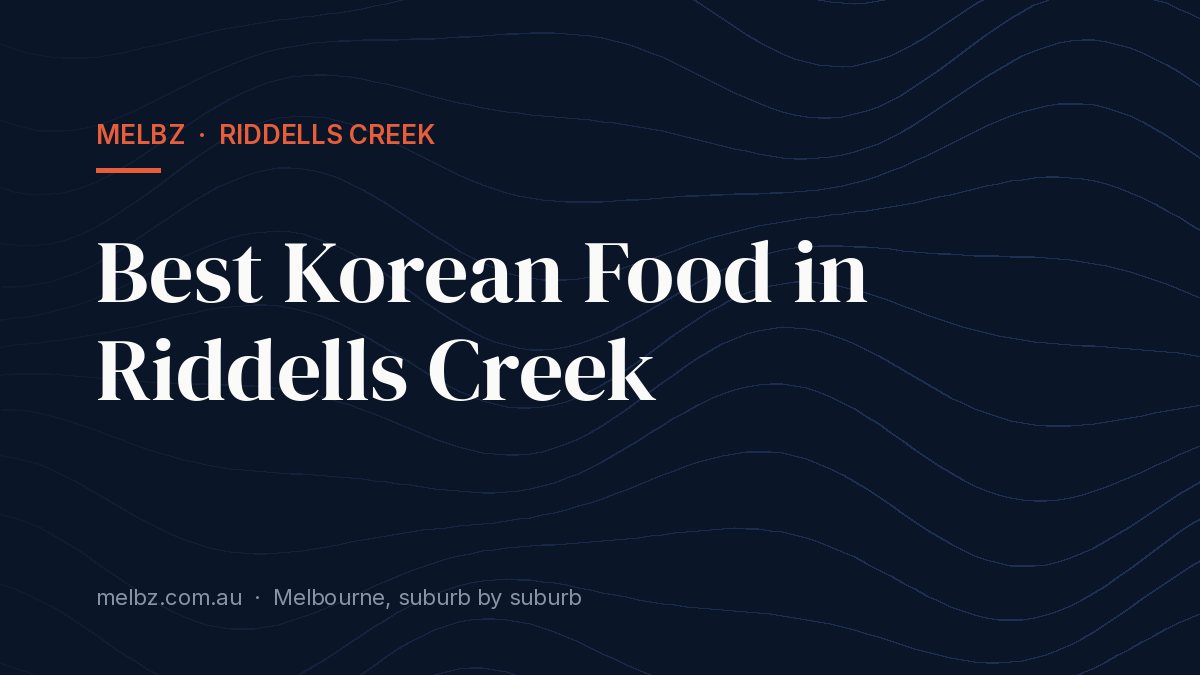 Title card: Best Korean Food in Riddells Creek