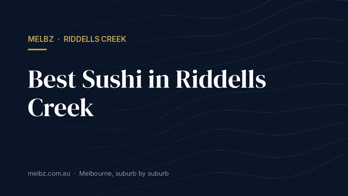 Title card: Best Sushi in Riddells Creek