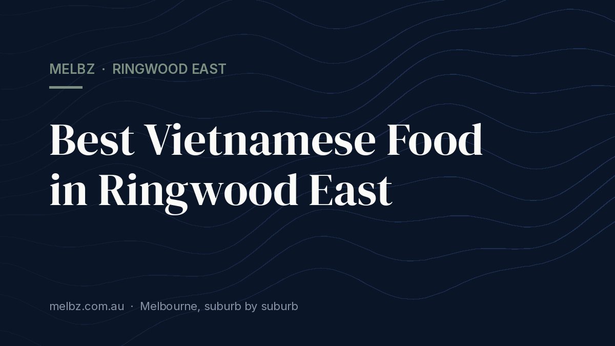 Title card: Best Vietnamese Food in Ringwood East
