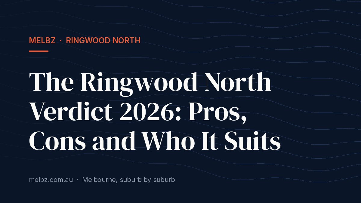 Title card: The Ringwood North Verdict 2026: Pros, Cons and Who It Suits