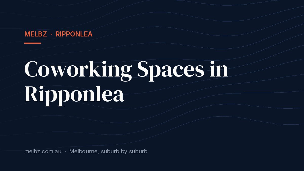 Title card: Coworking Spaces in Ripponlea