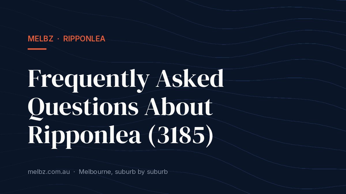 Title card: Frequently Asked Questions About Ripponlea (3185)