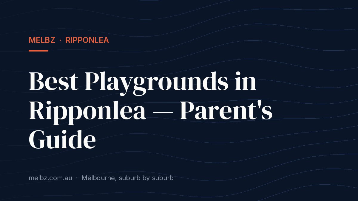 Title card: Best Playgrounds in Ripponlea — Parent's Guide