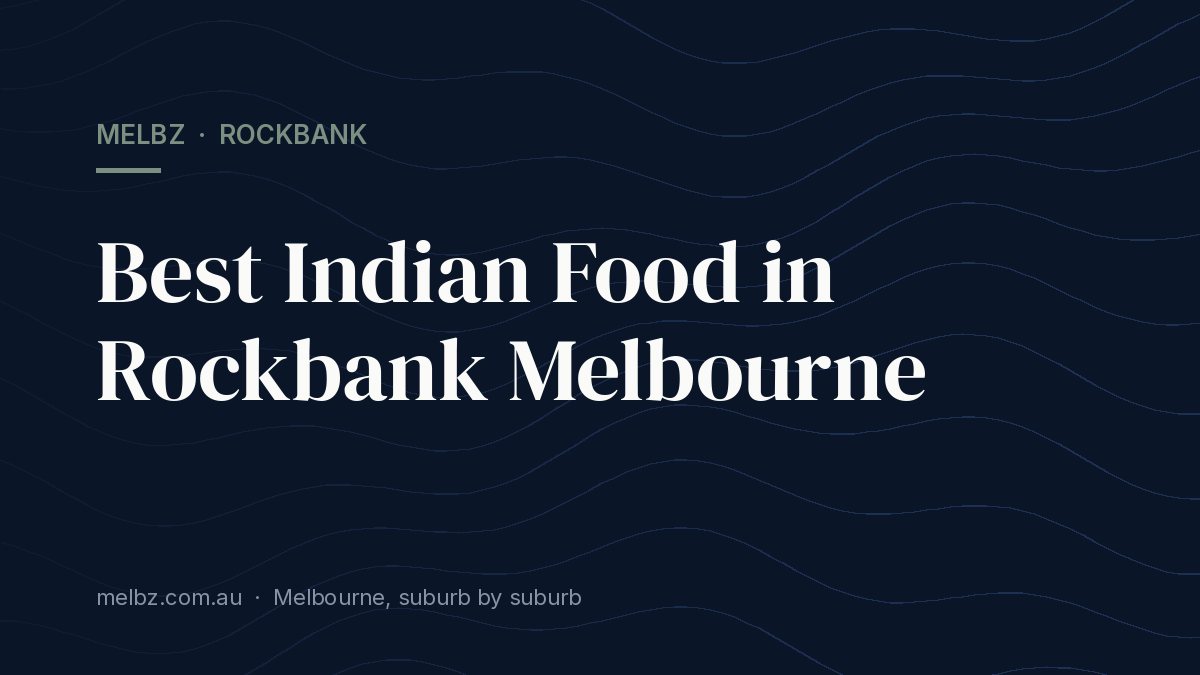 Title card: Best Indian Food in Rockbank Melbourne