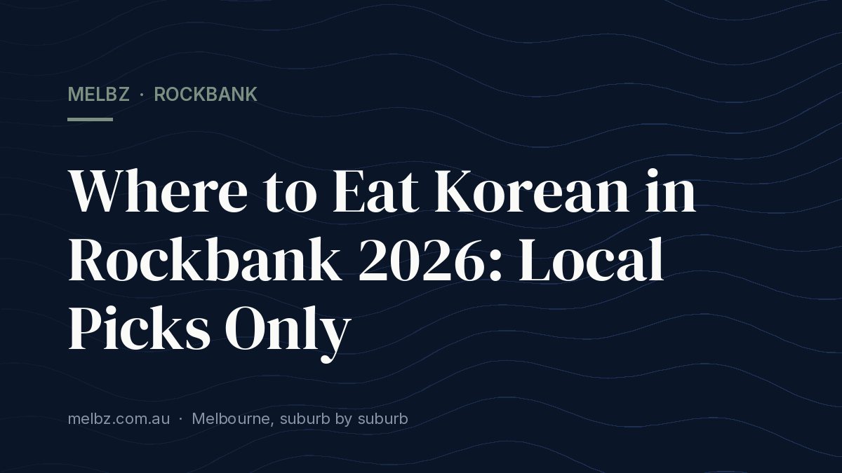Title card: Where to Eat Korean in Rockbank 2026: Local Picks Only