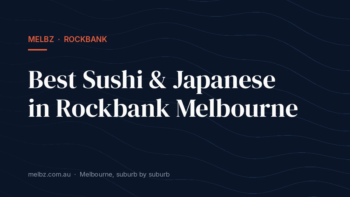 Title card: Best Sushi & Japanese in Rockbank Melbourne
