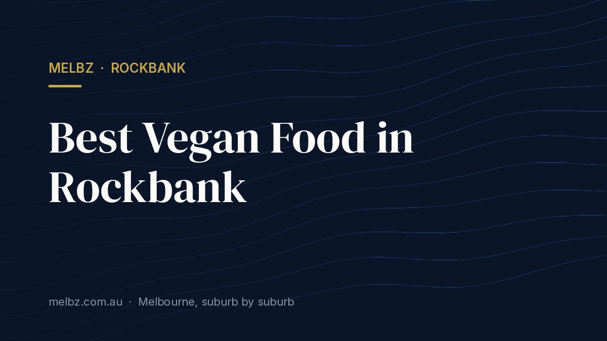 Title card: Best Vegan Food in Rockbank