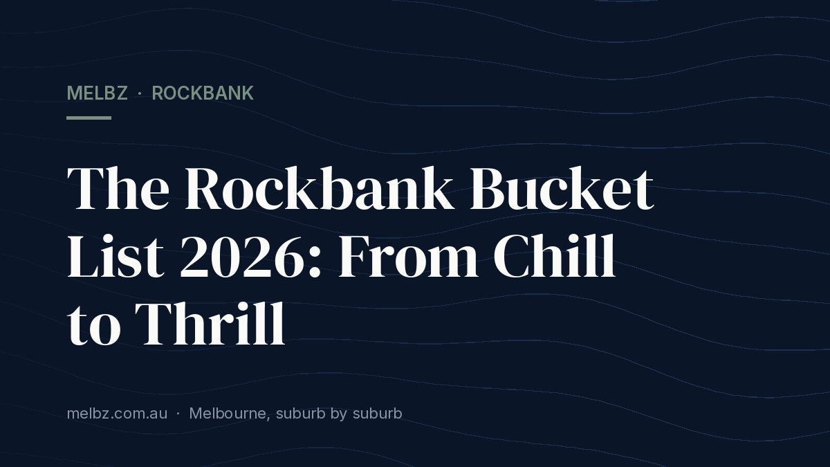 Title card: The Rockbank Bucket List 2026: From Chill to Thrill