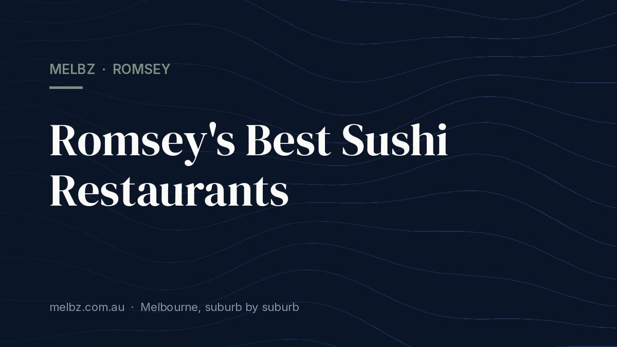 Title card: Romsey's Best Sushi Restaurants