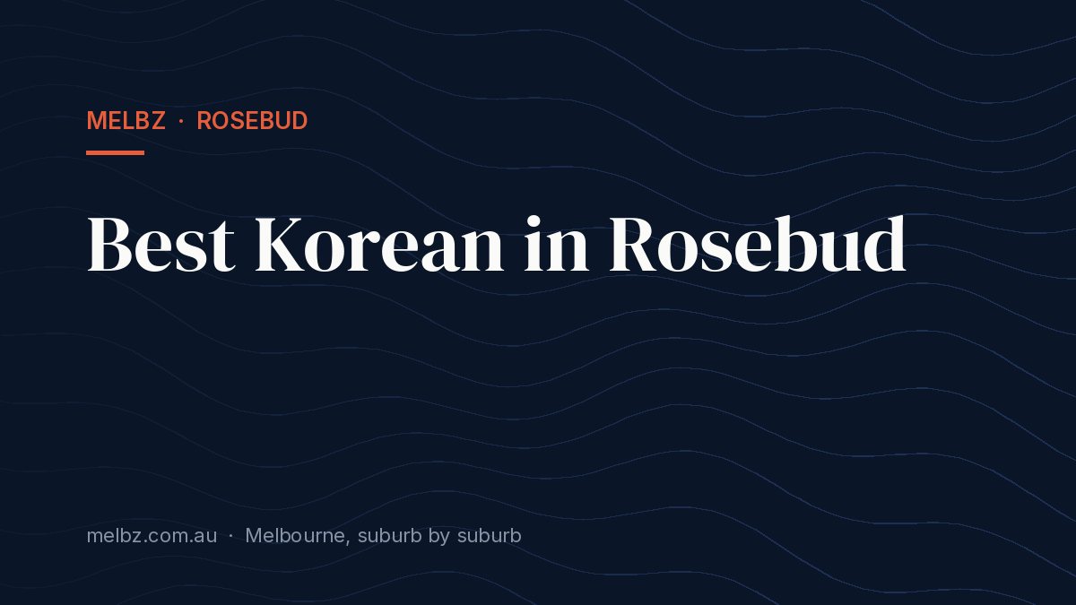 Title card: Best Korean in Rosebud