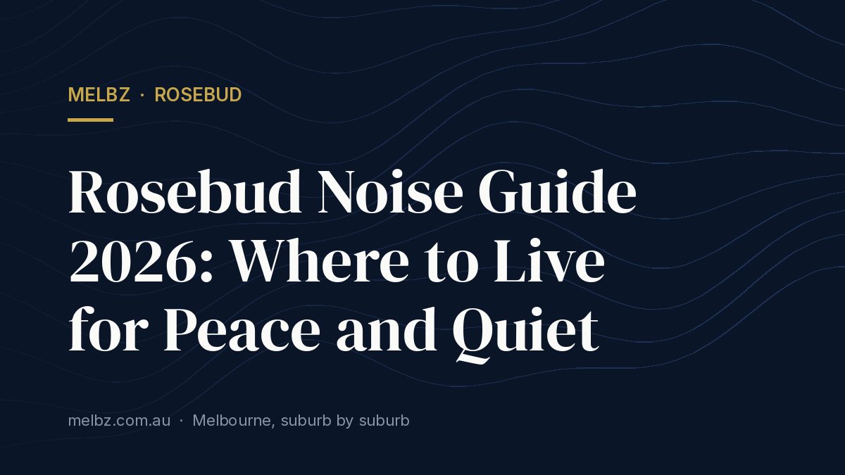 Title card: Rosebud Noise Guide 2026: Where to Live for Peace and Quiet