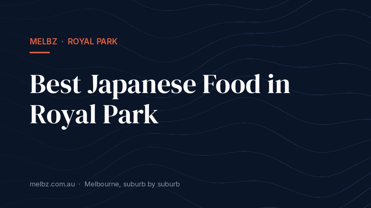 Title card: Best Japanese Food in Royal Park