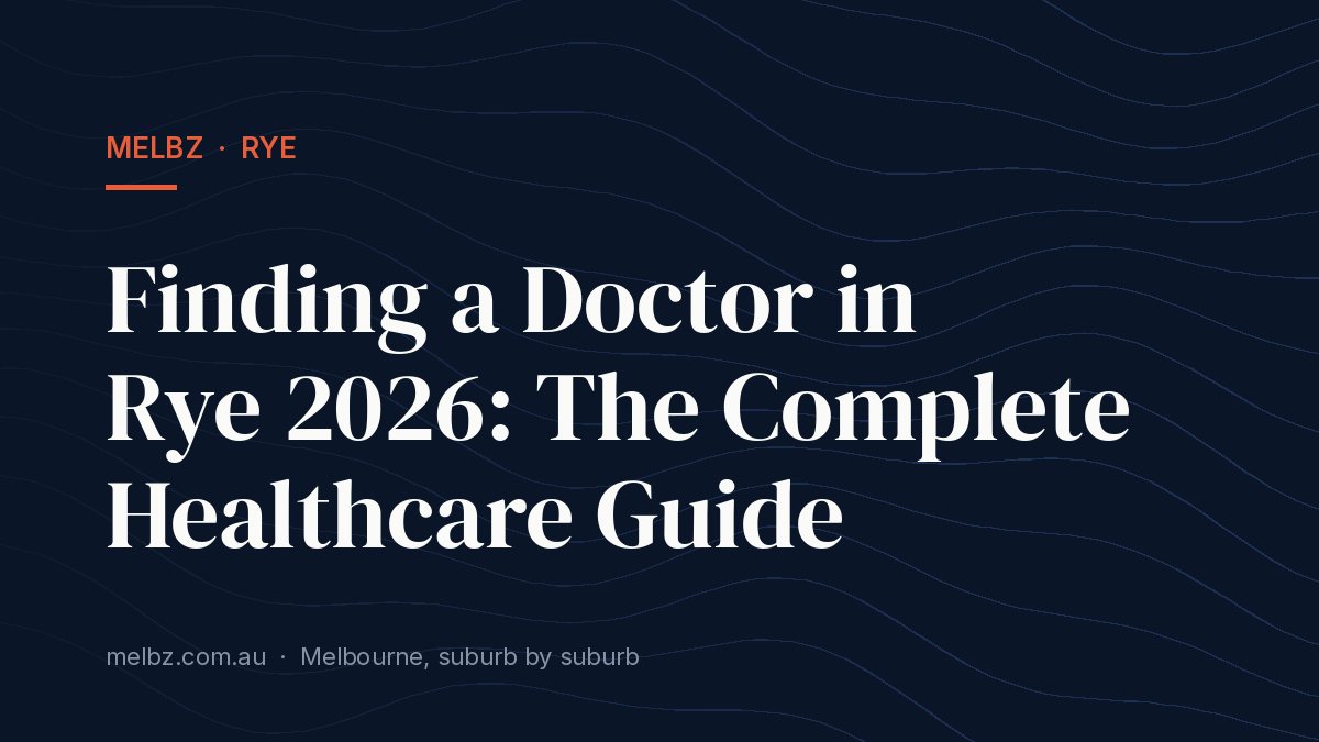 Title card: Finding a Doctor in Rye 2026: The Complete Healthcare Guide