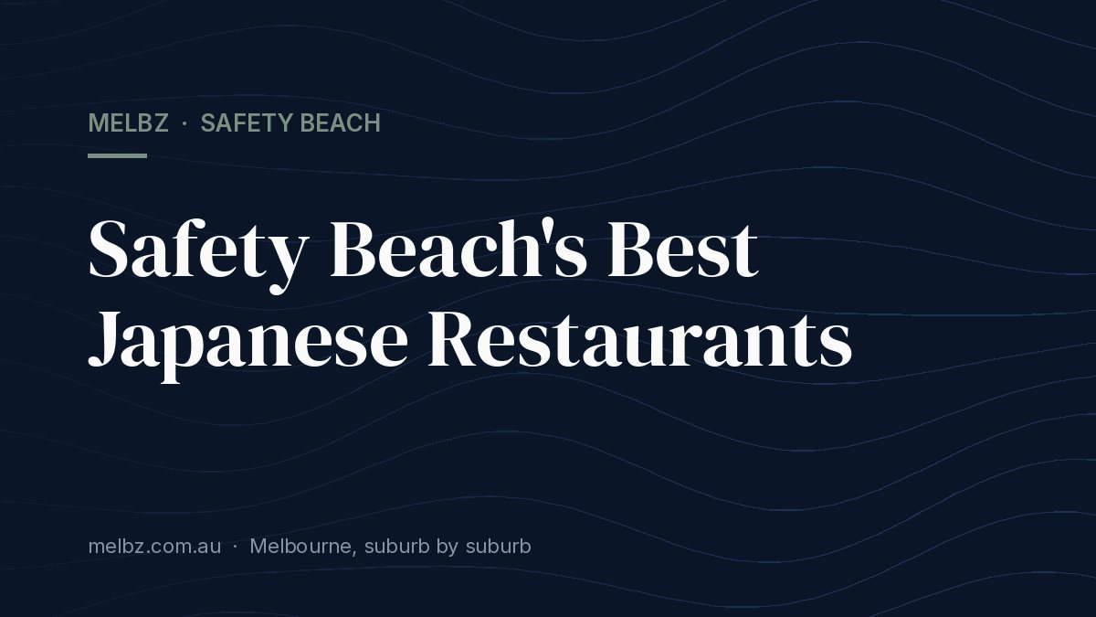 Title card: Safety Beach's Best Japanese Restaurants
