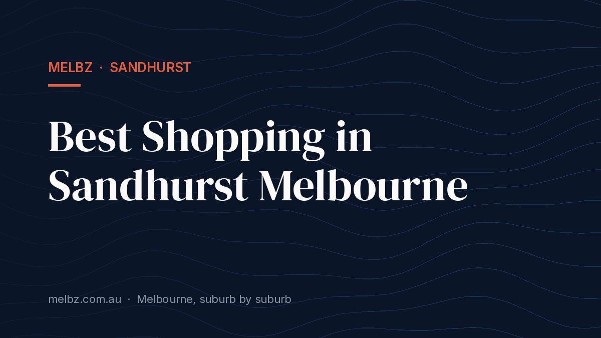 Title card: Best Shopping in Sandhurst Melbourne